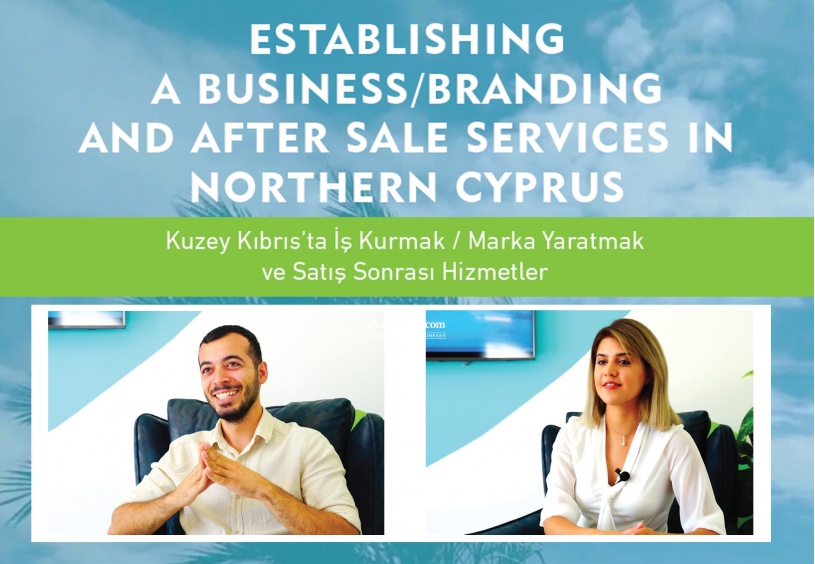 Kuzey Kıbrıs’ta İş Kurmak / Marka Yaratmak ve Satış Sonrası Hizmetler